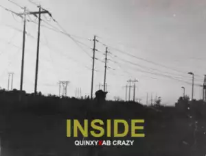Quinxy - Inside ft. Ab Crazy